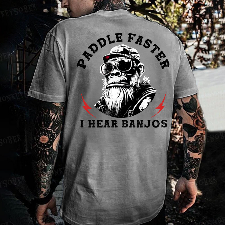 Paddle Faster I Hear Banjos Monkey T-shirt