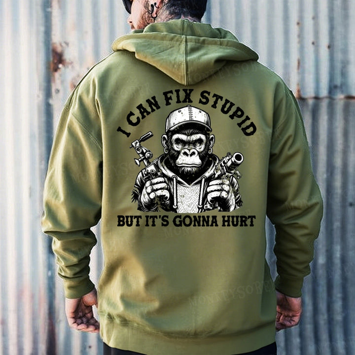I Can Fix Stupid But It's Gonna Hurt Hoodies