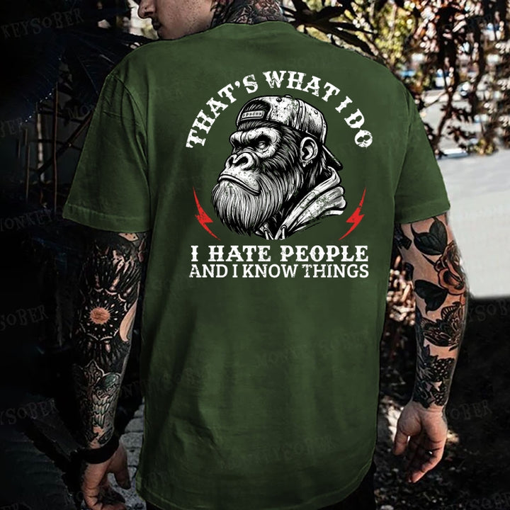 That's What I Do I Hate People And I Know Things Monkey T-shirt