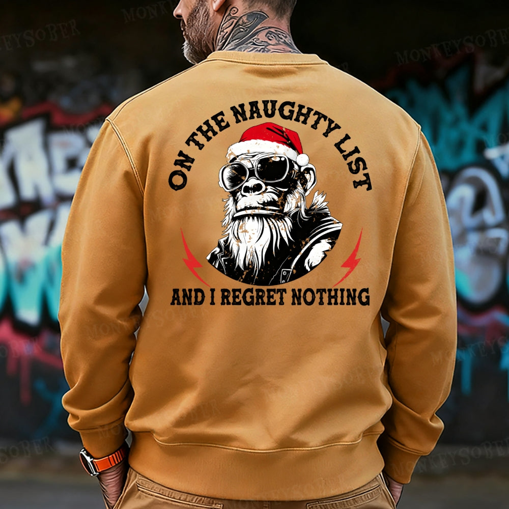 On The Naughty List And I Regret Nothing Sweatshirt