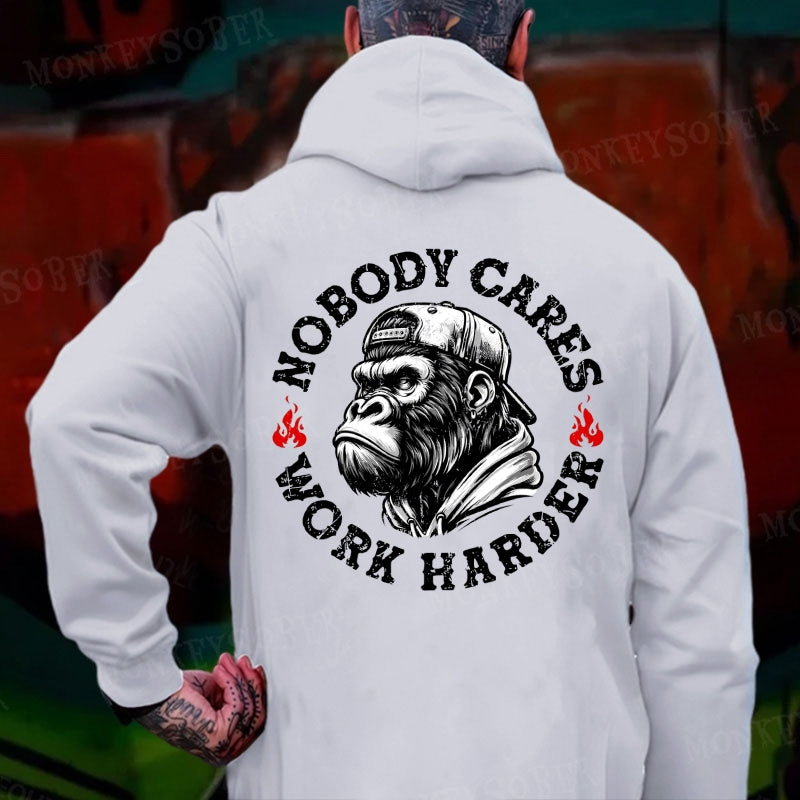 Nobody Cares Work Harder Hoodies