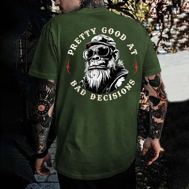 Pretty Good At Bad Decisions T-shirt