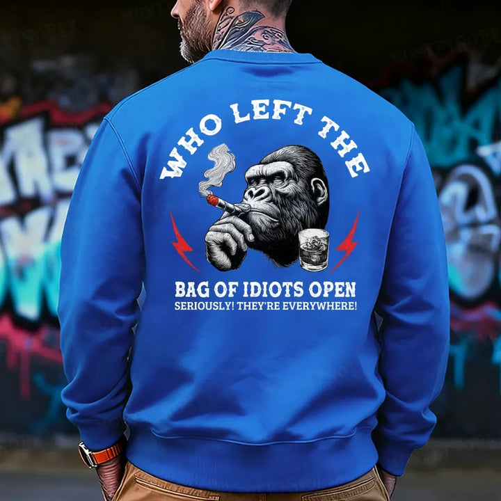 Who Left The Bag Of Idiots Open? Sweatshirt