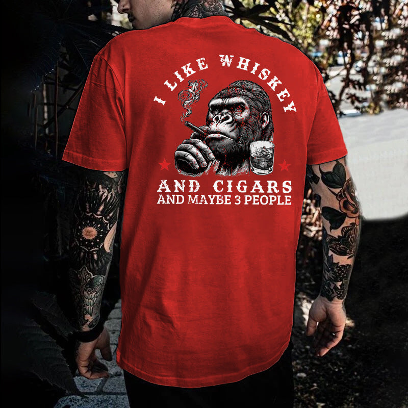 I Like Whiskey And Cigars And Maybe 3 People T-shirt