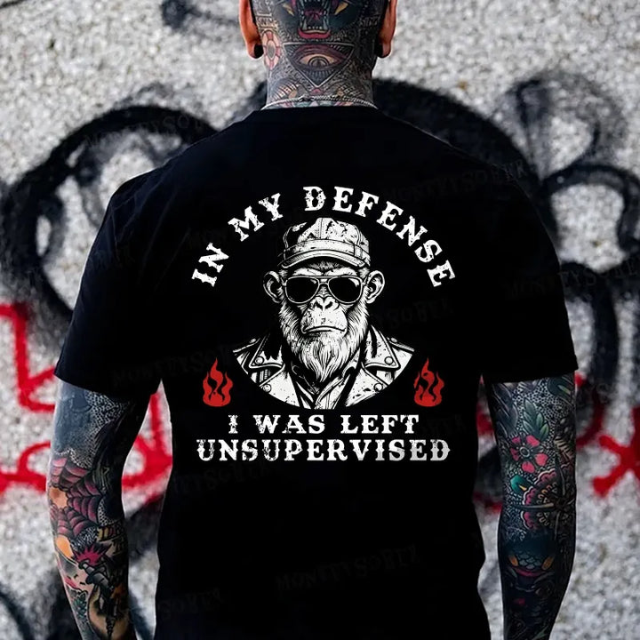 In My Defense I Was Left Unsupervised Monkey T-shirt