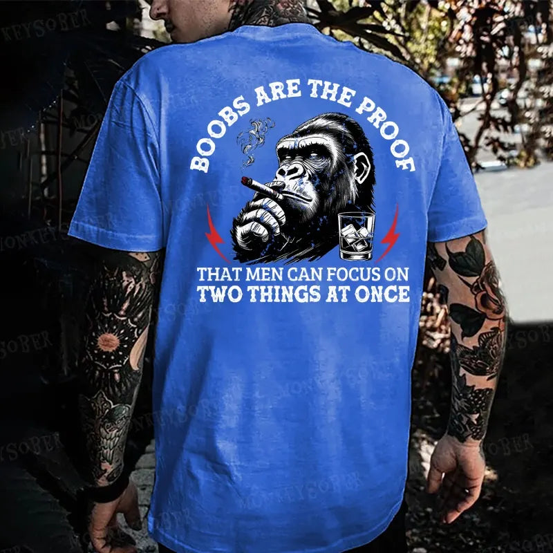 Boobs Are The Proof That Men Can Focus On Two Things At Once Monkey T-shirt