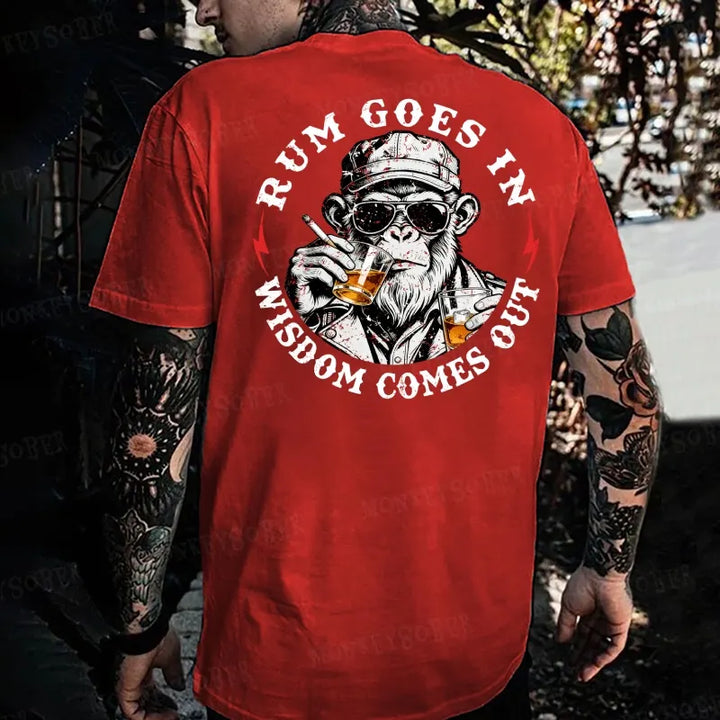 Rum Goes In Wisdom Comes Out  Monkey T-shirt