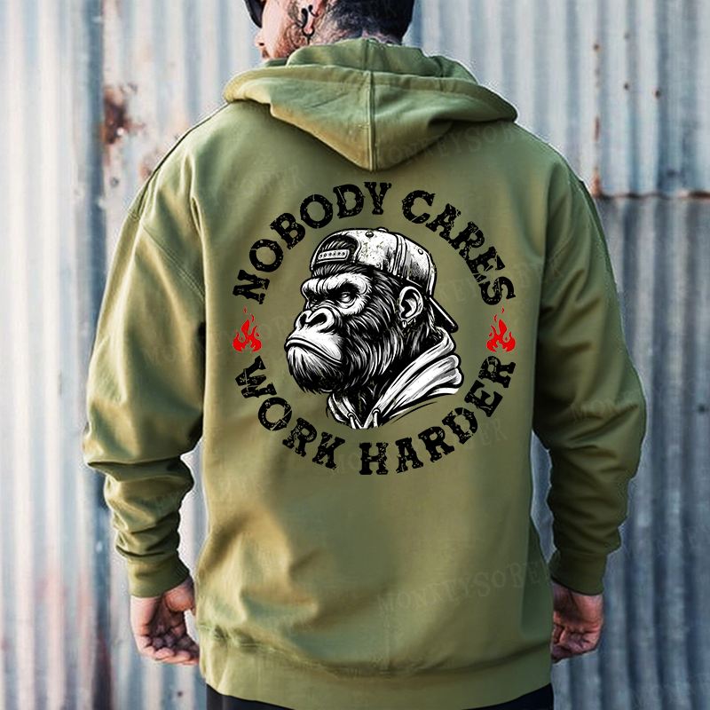 Nobody Cares Work Harder Hoodies