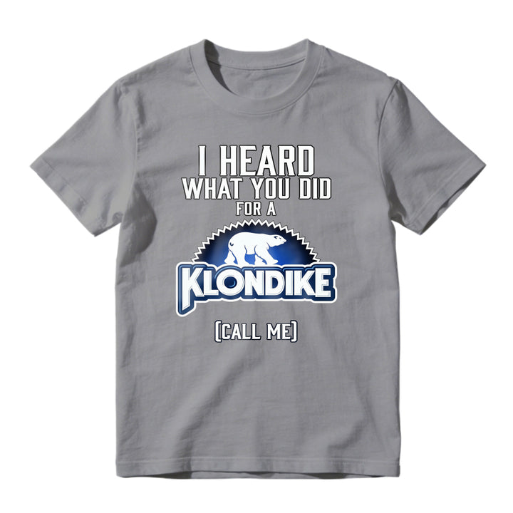 I Heard What You Did For A Klondike Call Me Polar Bear Logo Unisex Classic T-shirt
