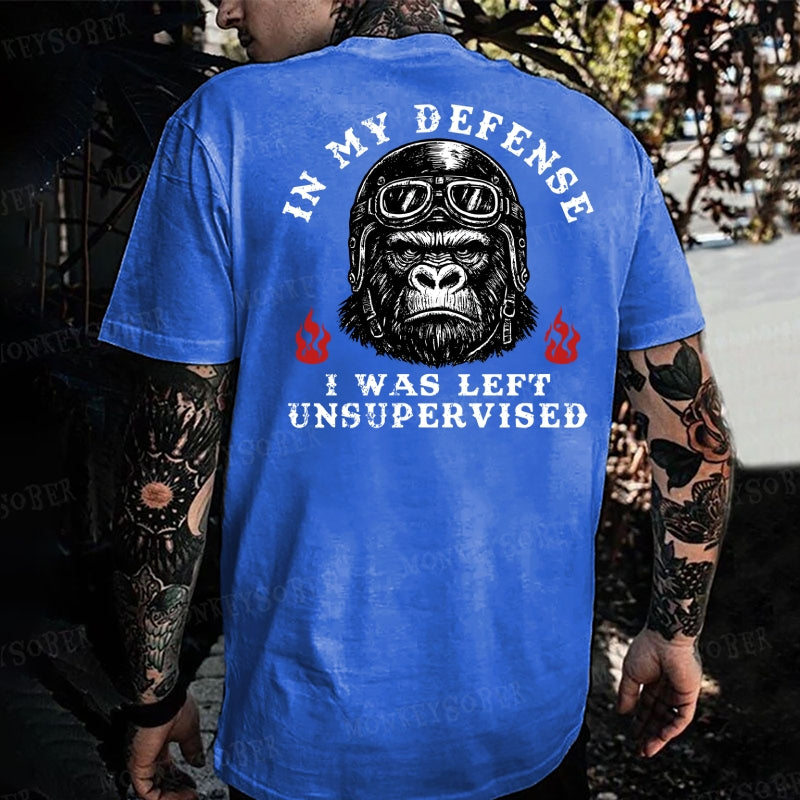 In My Defense I Was Left Unsupervised Monkey T-shirt