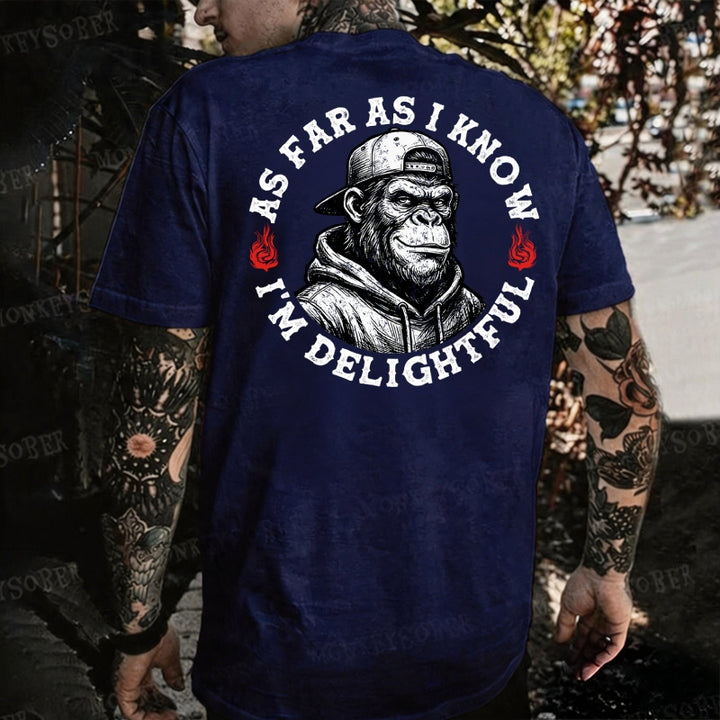 As Far As I Know I'm Delightful Monkey T-shirt