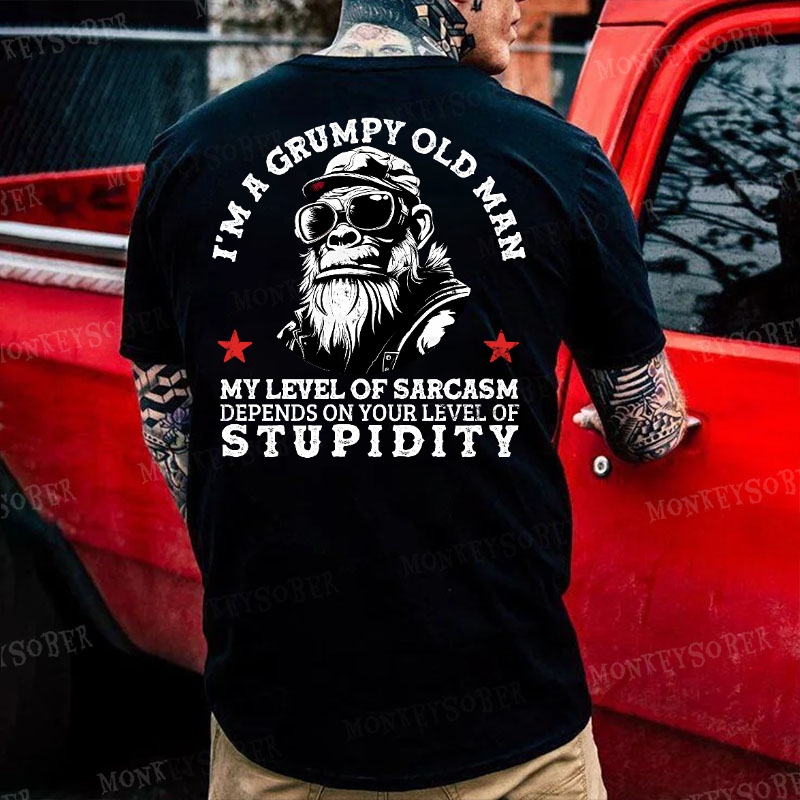 I'm A Grumpy Old Man My Level Of Sarcasm Depends On Your Level Of Stupidity Monkey T-shirt