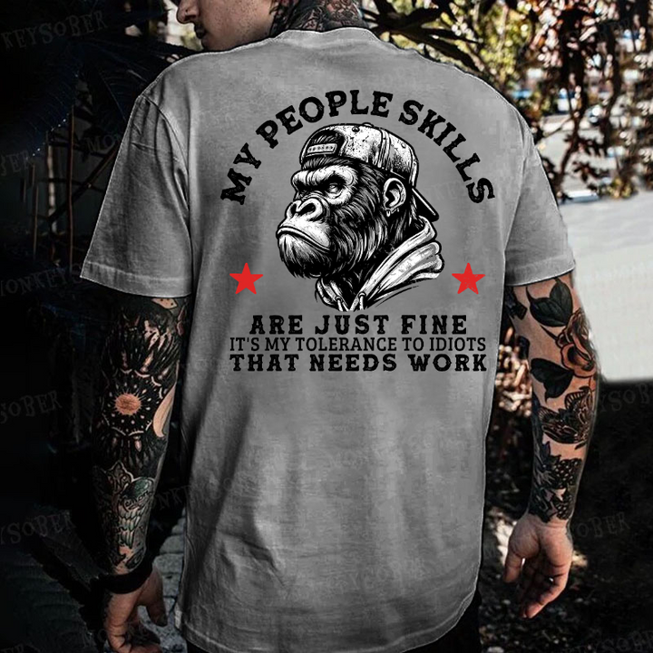 My People Skills Are Just Fine It's My Tolerance To Idiots That Needs Work Monkey T-shirt