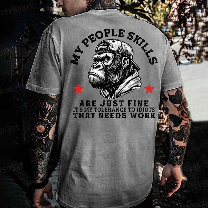 My People Skills Are Just Fine It's My Tolerance To Idiots That Needs Work Monkey T-shirt
