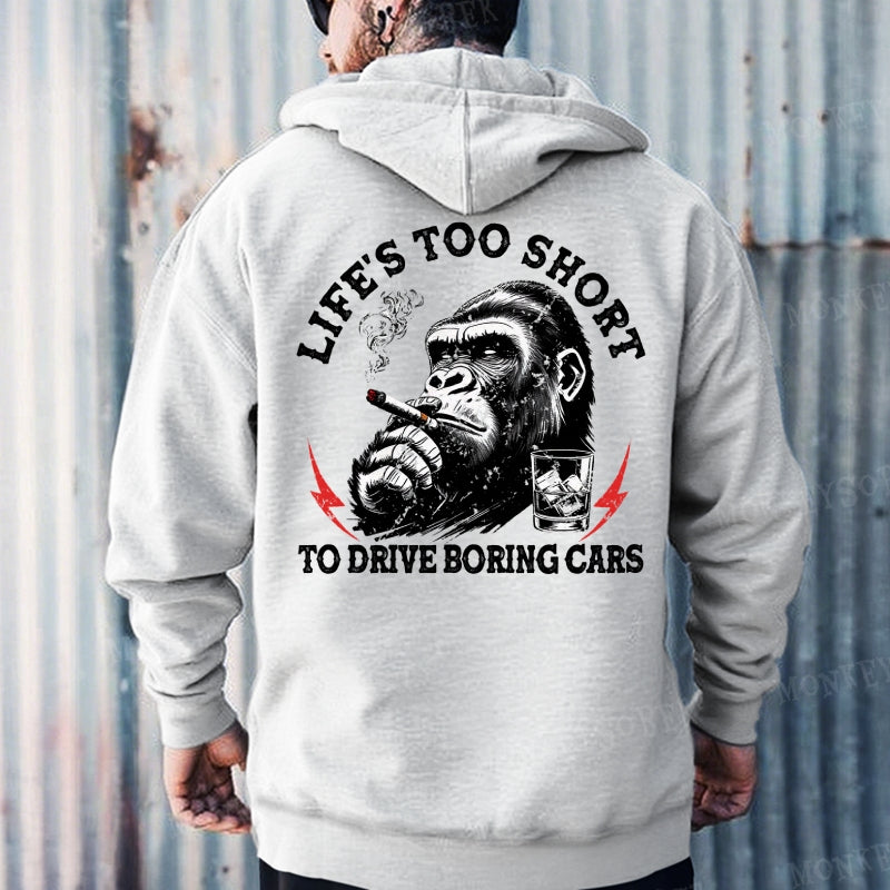 Life's Too Short To Drive Boring Cars Hoodies