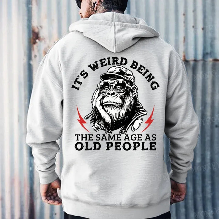 It's Weird Being The Same Age As Old People Hoodies