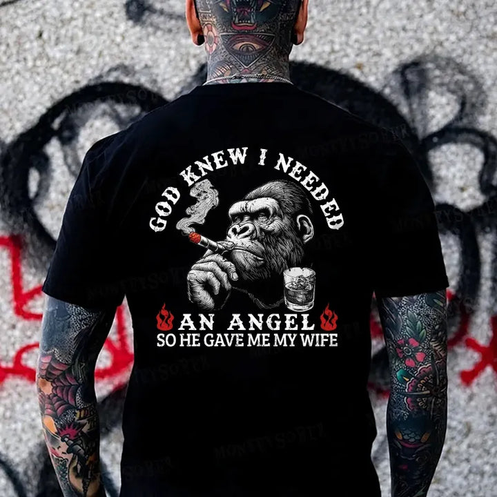 God Knew I Needed An Angel So He Gave Me My Wife Monkey T-shirt