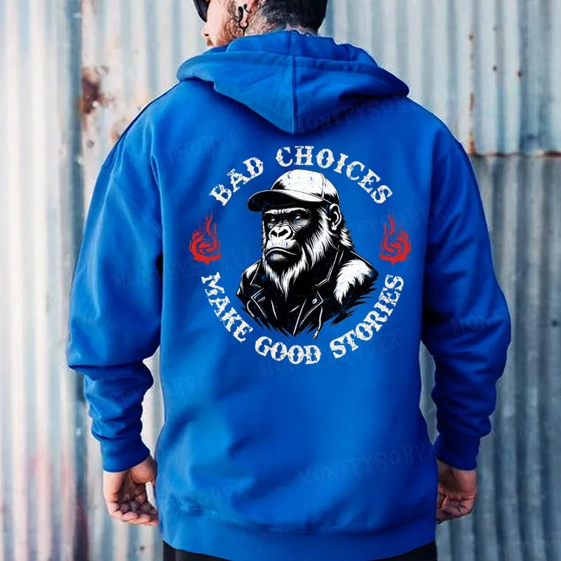 Bad Choices Make Good Stories Monkey Hoodies