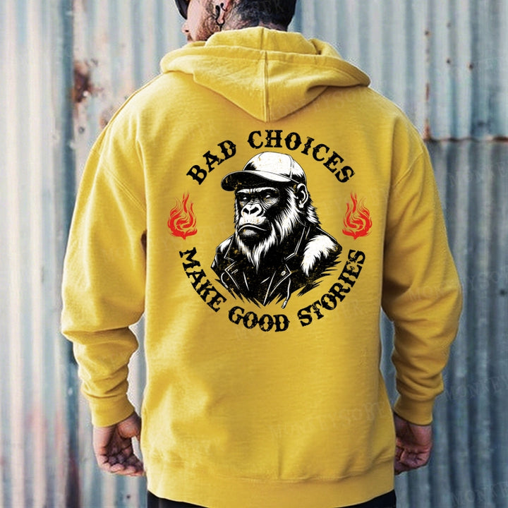 Bad Choices Make Good Stories Monkey Hoodies