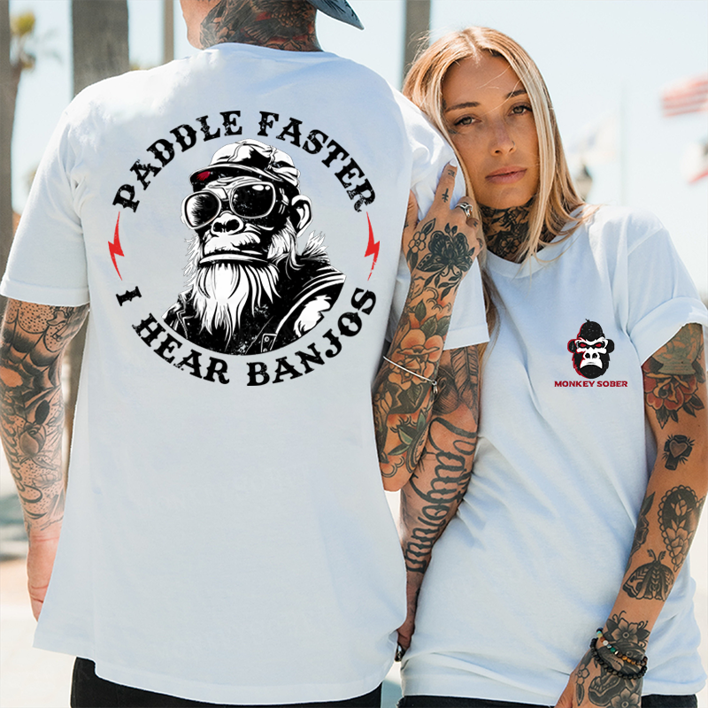 Paddle Faster I Hear Banjos Monkey T-shirt