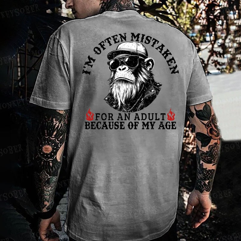 I'm Offen Mistaken For An Adult Because Of My Age  Monkey T-shirt