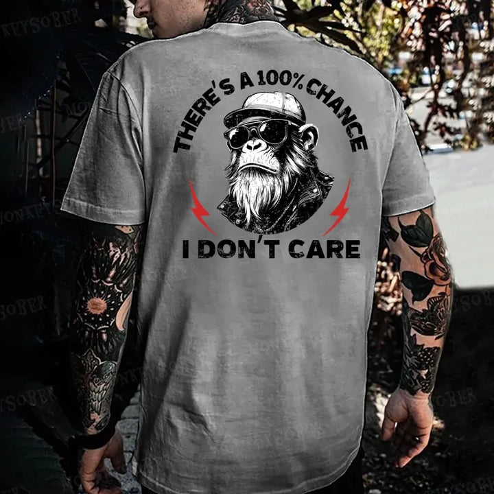 There's A 100% Chance I Don't Care Monkey T-shirt