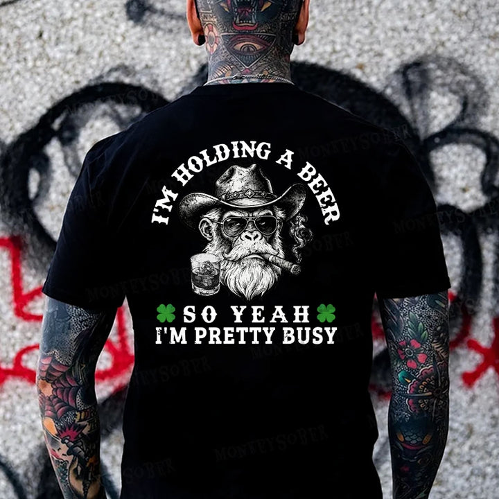 I'm Holding A Beer So Yeah, I'm Pretty Busy Funny Monkey T-shirt