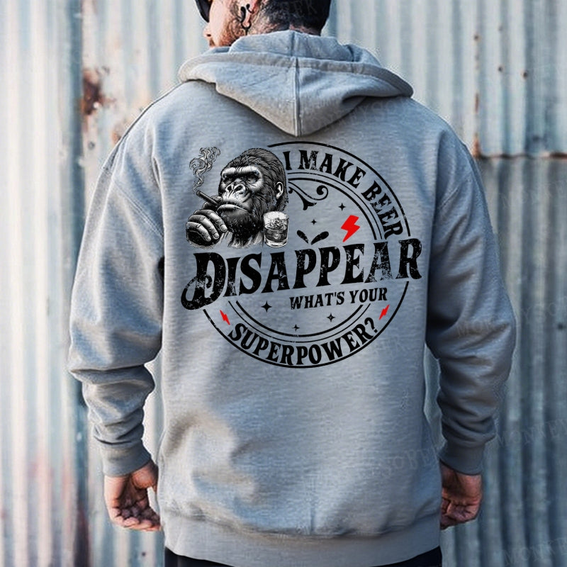 I Make Beer Disappear ,What's your Superpower ?Hoodies