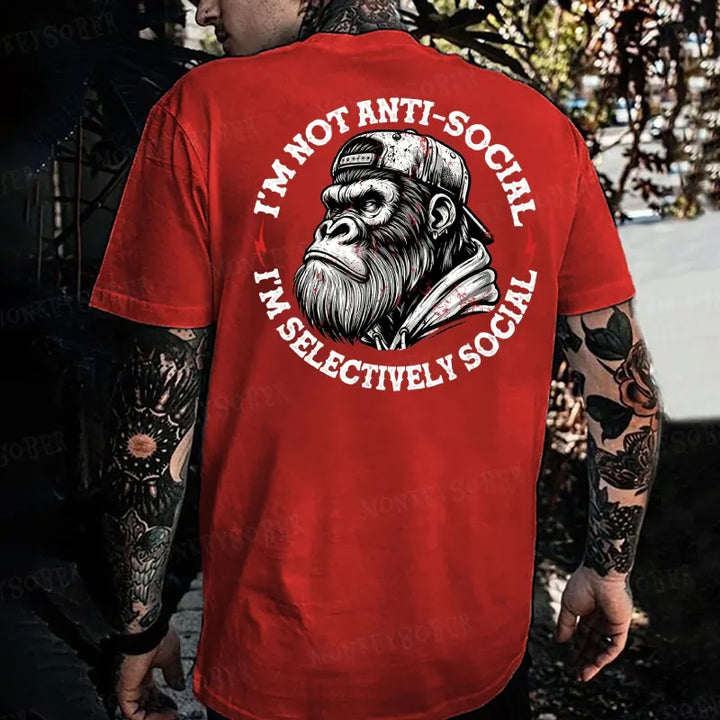 I'm Not Anti-Social I'm Selectively Social Monkey T-shirt