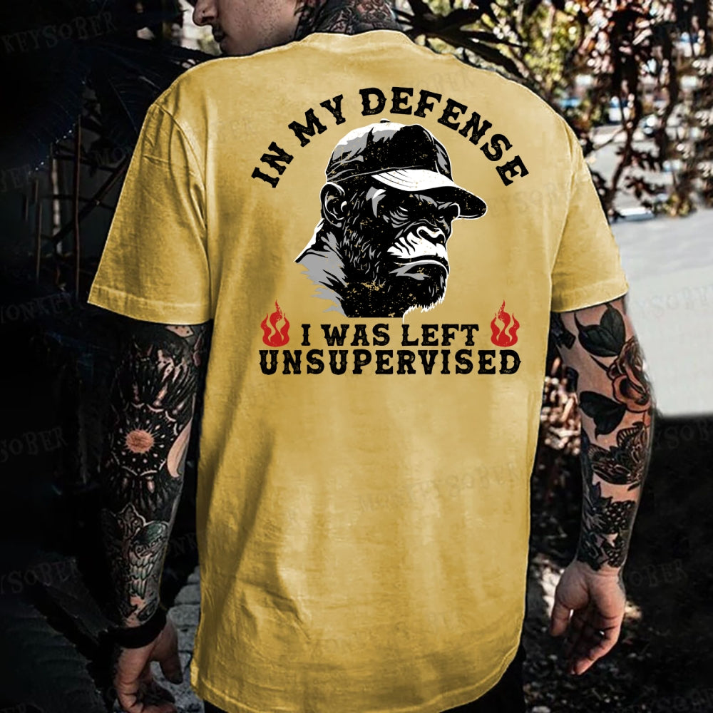 In My Defense I Was Left Unsupervised  Monkey T-shirt