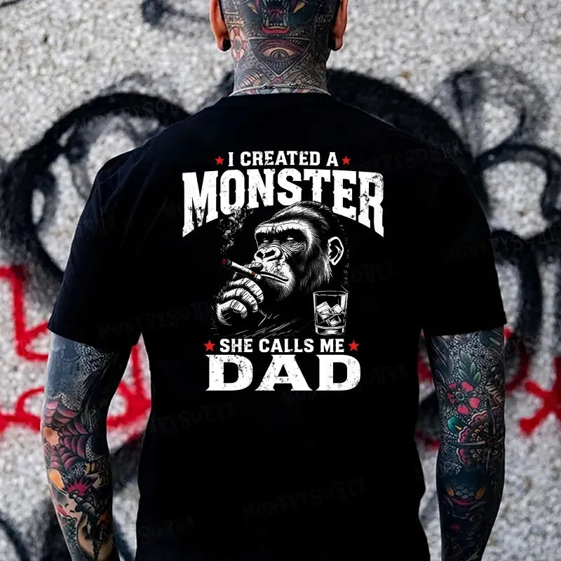 I Created A Monster She Calls Me Dad Monkey T-shirt