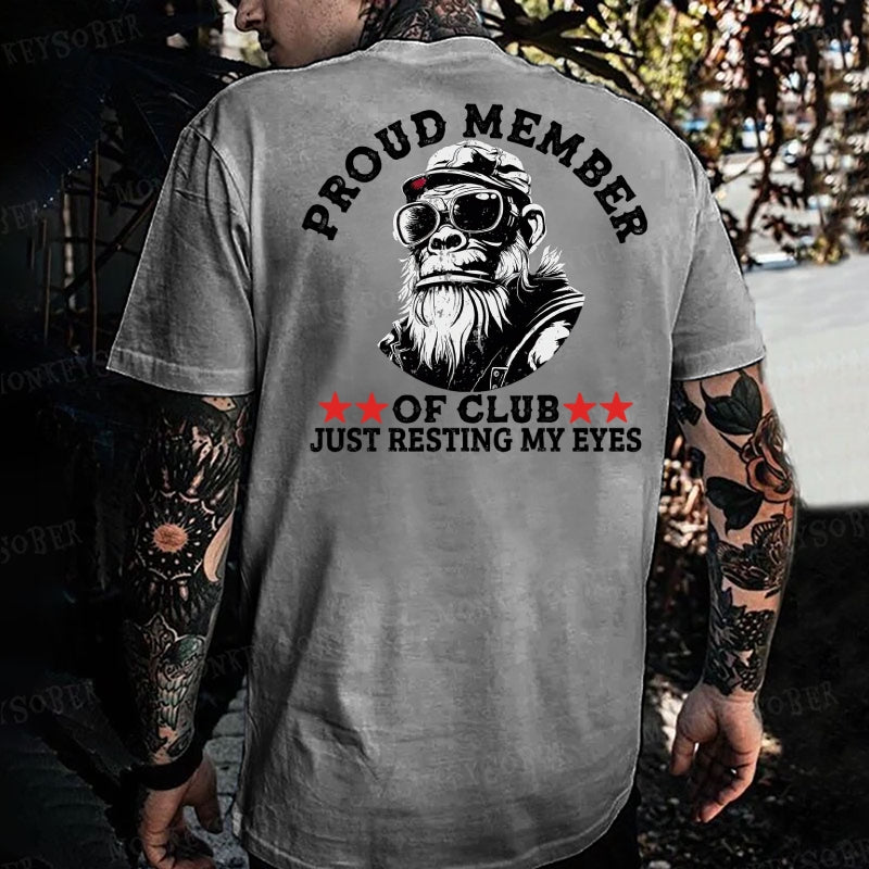 Proud Member Of Club Just Resting My Eyes Monkey T-shirt
