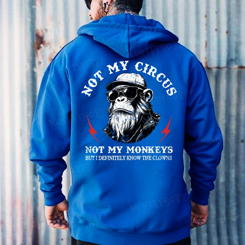 Not My Circus Mot My Monkeys But I Definitely Know The Clowns Hoodies