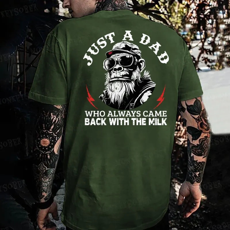 Just A Dad Who Always Came Back With The Milk Monkey T-shirt