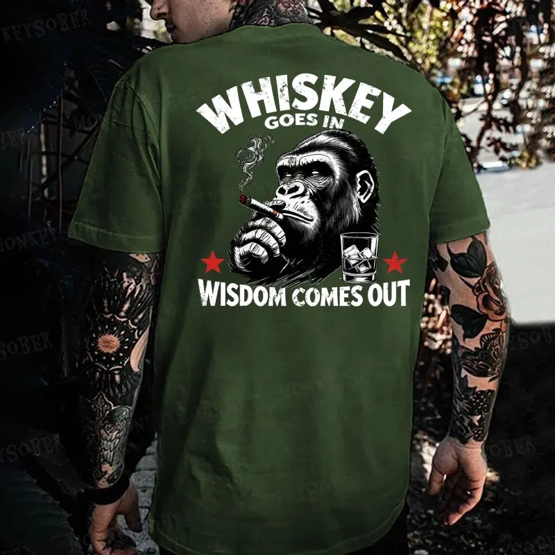 Whiskey Goes In Wisdom Comes Out  Monkey T-shirt
