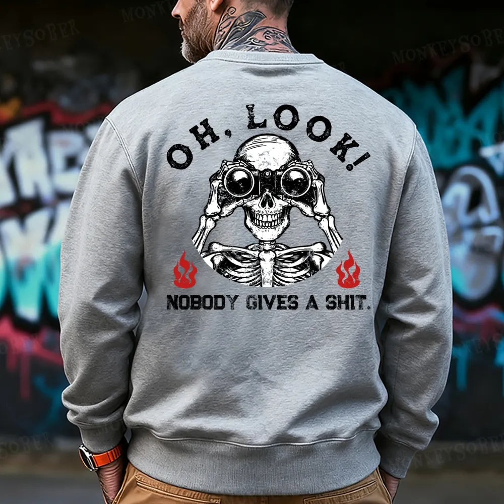 Oh Look Nobody Gives A Shit Sweatshirt