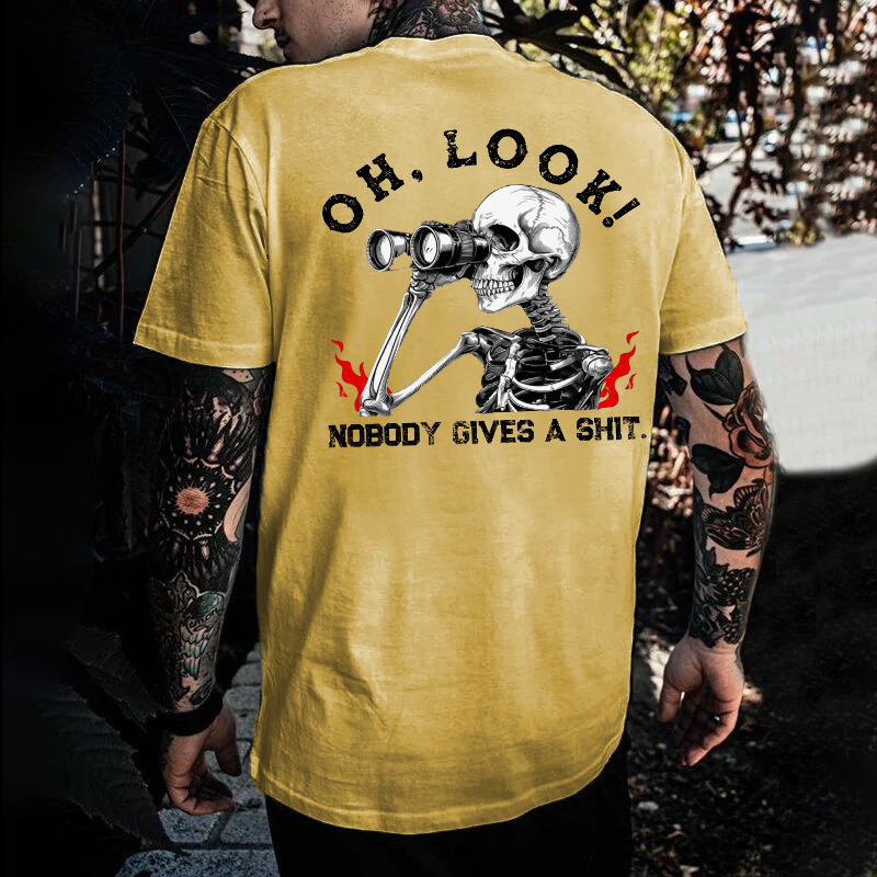 Oh Look Nobody Gives A Shit  T-shirt