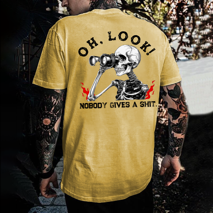 Oh Look Nobody Gives A Shit  T-shirt