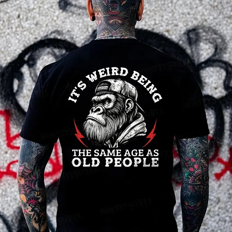 It's Weird Being The Same Age As Old People Monkey T-shirt