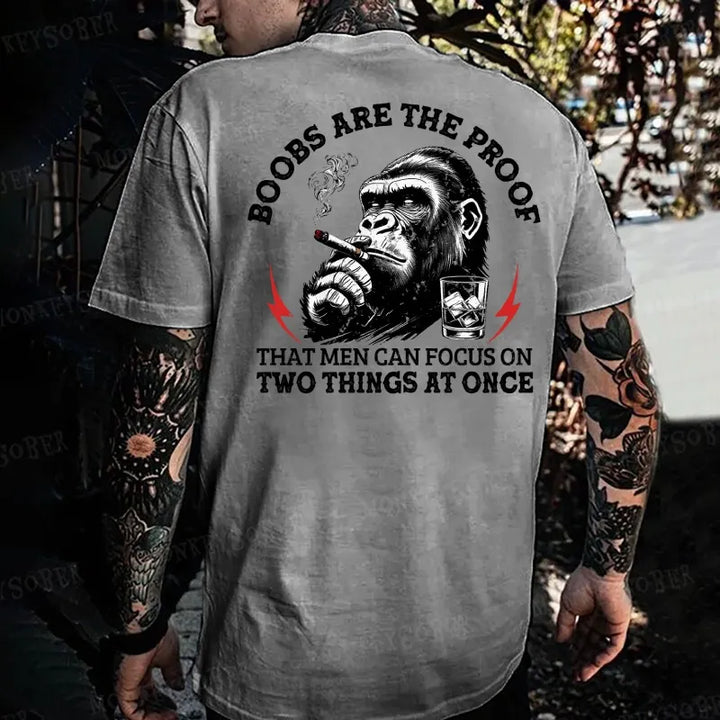 Boobs Are The Proof That Men Can Focus On Two Things At Once Monkey T-shirt