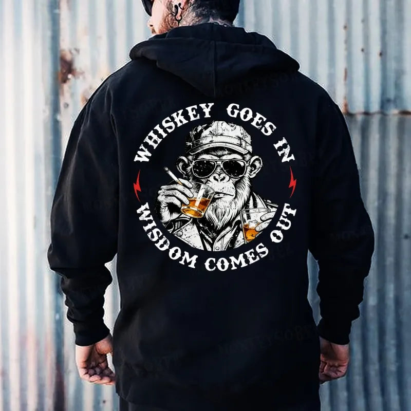 Whiskey Goes In Wisdom Comes Out  Hoodies