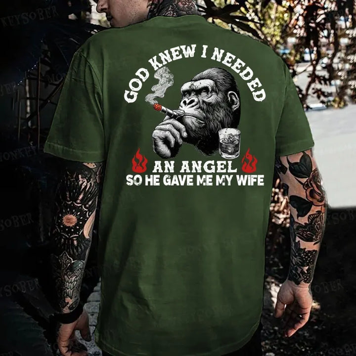 God Knew I Needed An Angel So He Gave Me My Wife Monkey T-shirt