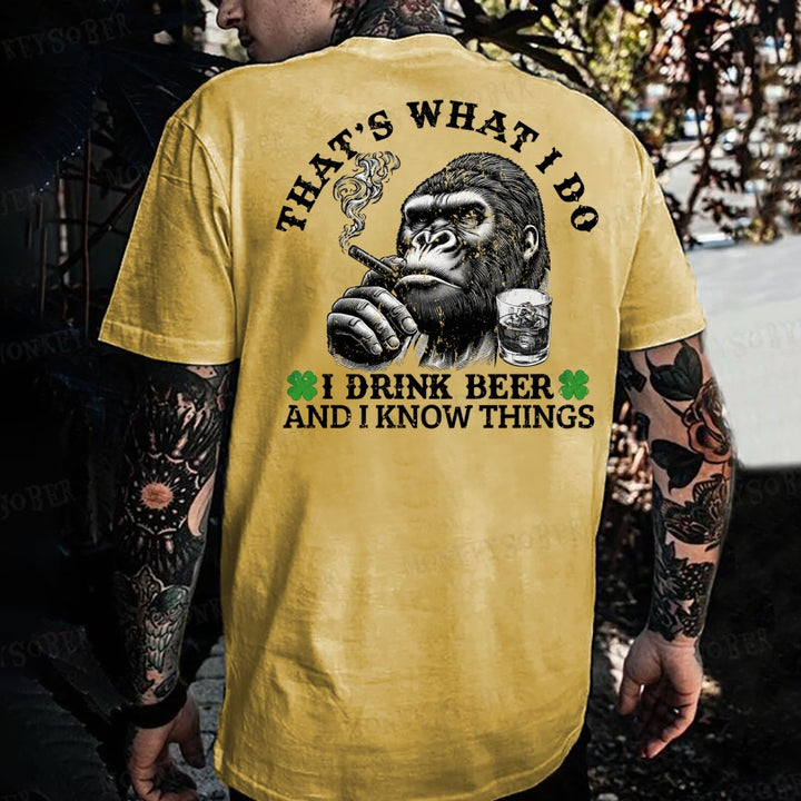 That's What I Do I Drink Beer And I know Things Monkey T-shirt
