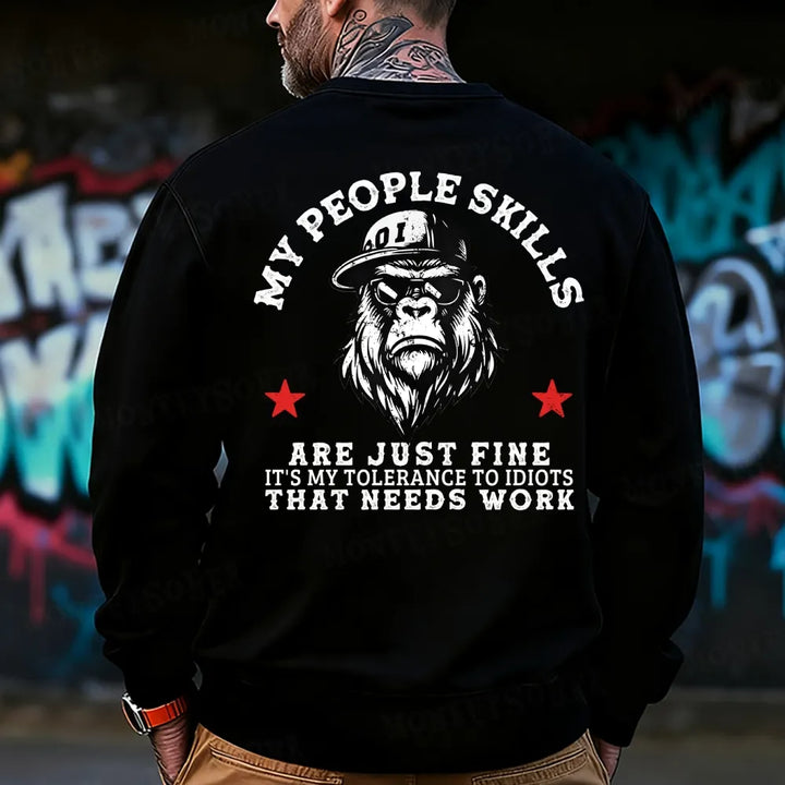 My People Skills Are Just Fine It's My Tolerance To Idiots That Needs Work Sweatshirt
