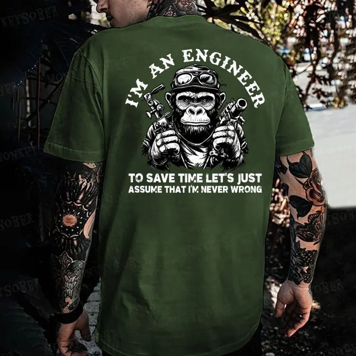I'm An Engineer To Save Time Let's Just Assume That I'm Never Wrong Funny Engineer Monkey T-shirt