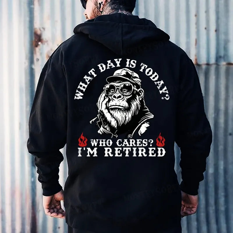 What Day Is Today? Who Cares? I'm Retired Hoodies