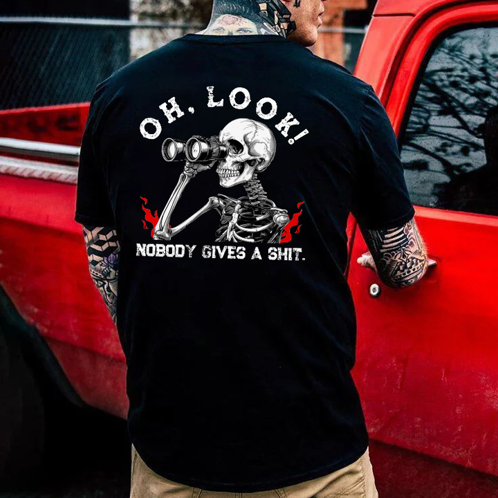 Oh Look Nobody Gives A Shit  T-shirt