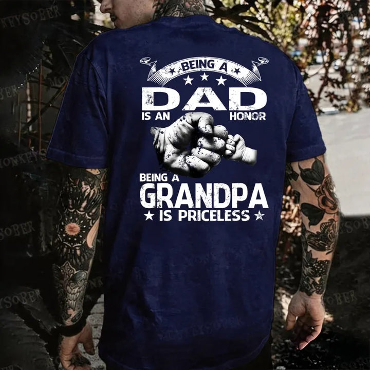 Being Dad Is An Honor Being Grandpa  Is Priceless T-shirt