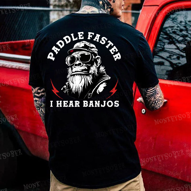 Paddle Faster I Hear Banjos Monkey T-shirt