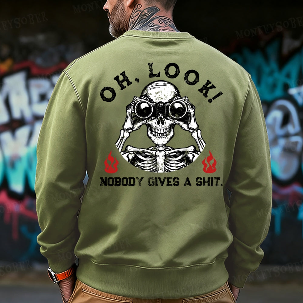 Oh Look Nobody Gives A Shit Sweatshirt